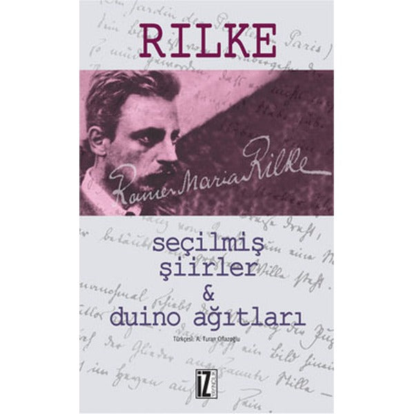 Duino Ağıtları - Seçilmiş Şiirler | İz Yayıncılık - Sanat-Edebiyat Dizisi (İnce Kapak)