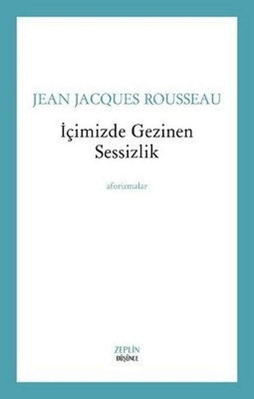 İçimizde Gezinen Sessizlik | Zeplin Kitap (İnce Kapak)