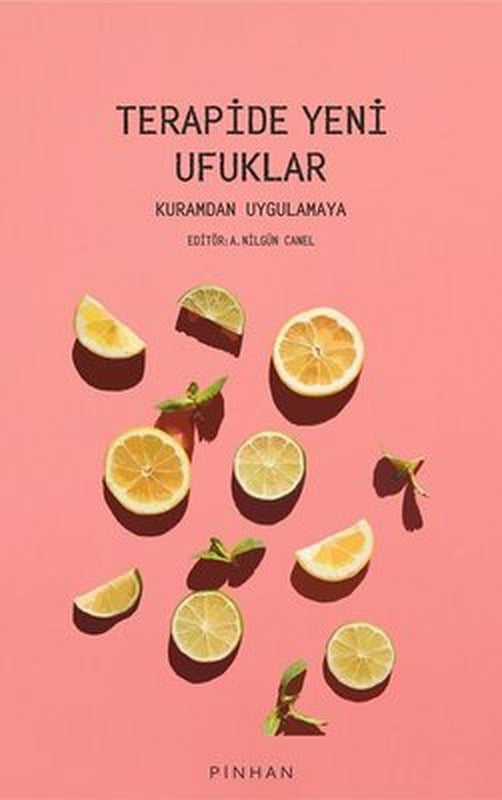 Terapide Yeni Ufuklar-Kuramdan Uygulamaya | Pinhan Yayıncılık