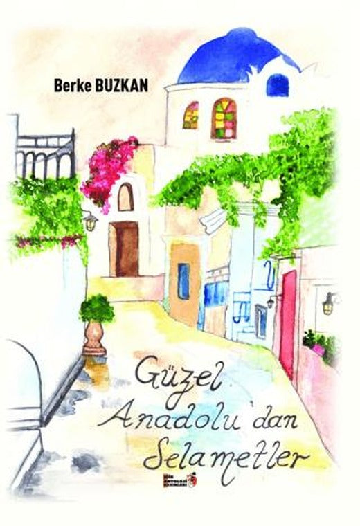 Güzel Anadolu'dan Selametler | Şiir Antoloji Yayınları (Ciltsiz)