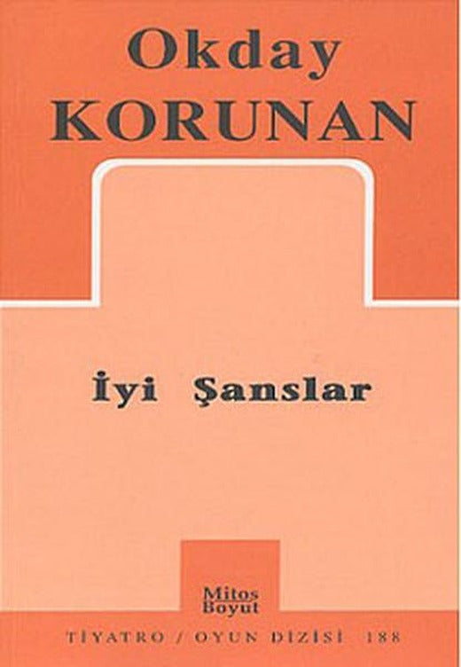 İyi Şanslar | Mitos Boyut Yayınları - Tiyatro Oyun Dizisi (İnce Kapak)