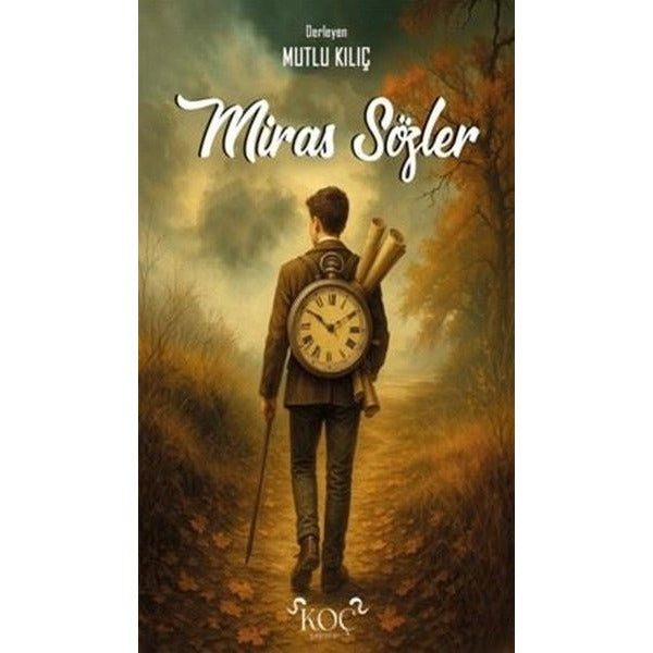 Miras Sözler | Koç Yayınları (Ciltli)