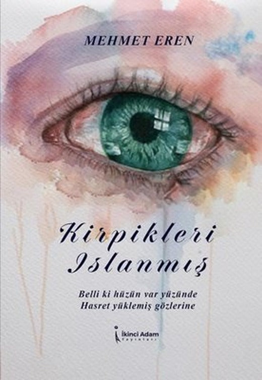 Kirpikleri Islanmış | İkinci Adam Yayınları