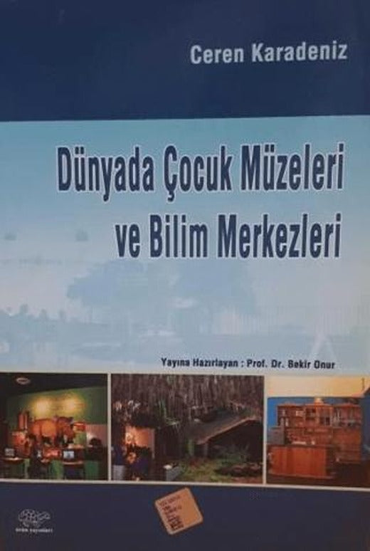 Dünyada Çocuk Müzeleri ve Bilim Merkezleri | Ürün Yayınları (Ciltsiz)