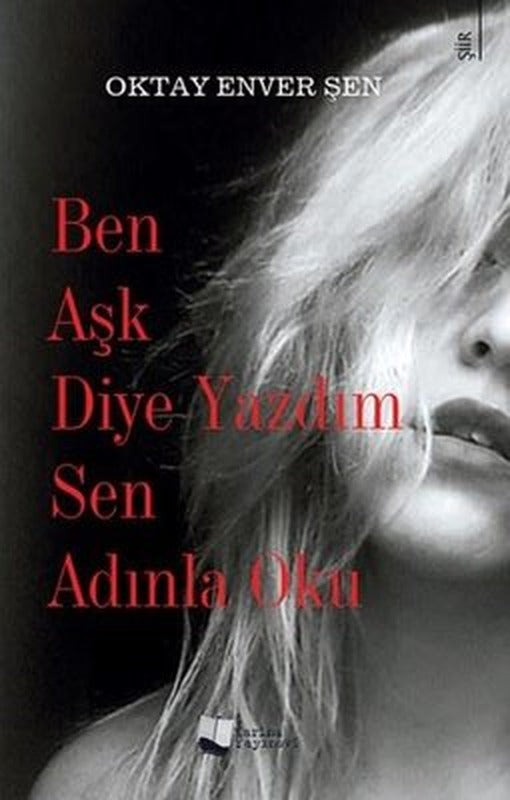 Ben Aşk Diye Yazdım Sen Adınla Oku | Karina Yayınevi