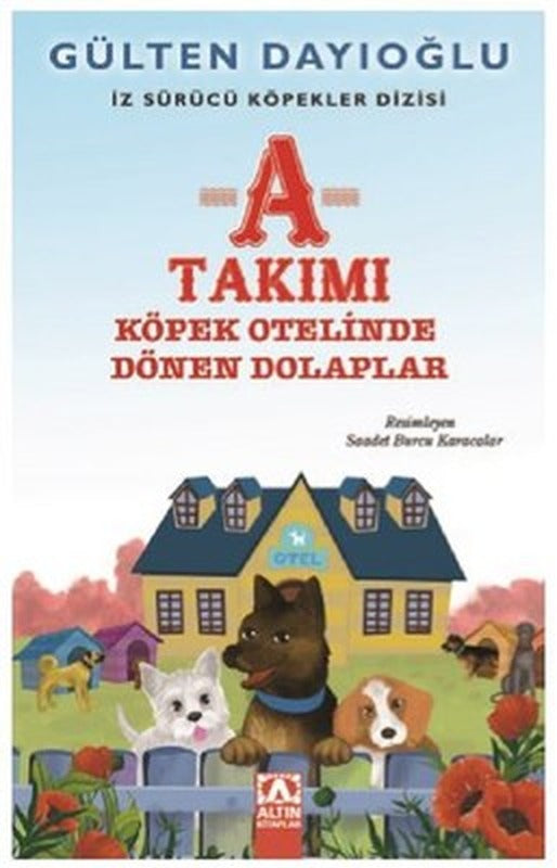 A Takımı-Köpek Otelinde Dönen Dolaplar-İz Sürücü Köpekler 9 | Altın Kitaplar