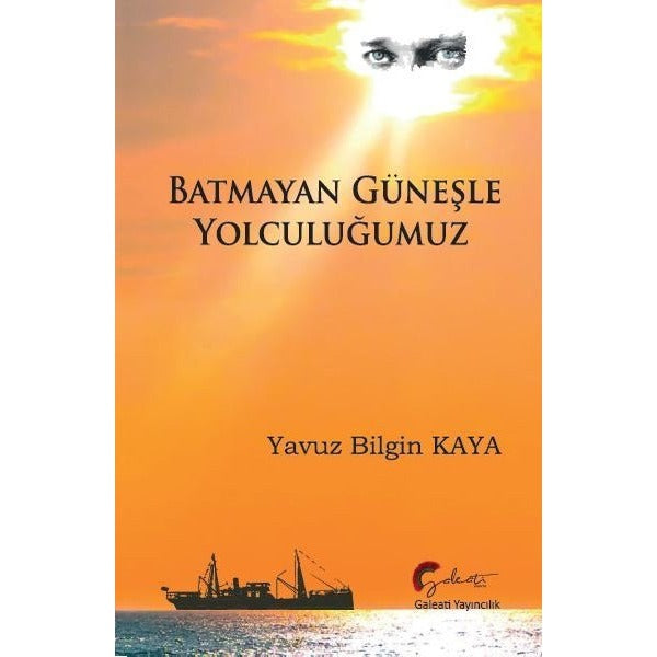 Batmayan Güneşle Yolculuğumuz | Galeati
