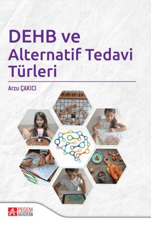 DEHB ve Alternatif Tedavi Türleri | Pegem Akademi Yayıncılık (Ciltsiz)