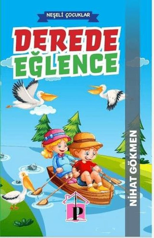 Derede Eğlence | Pembe Çatı Yayınları (Ciltsiz)