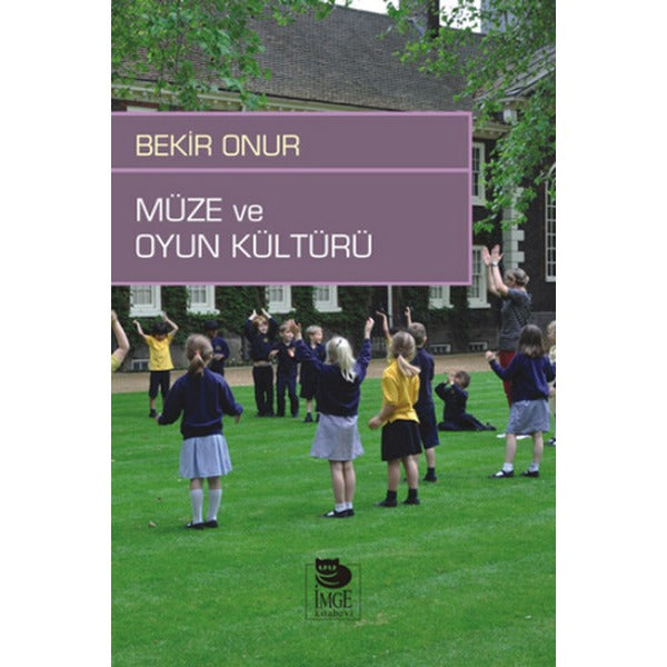 Müze ve Oyun Kültürü | İmge Kitabevi (İnce Kapak)