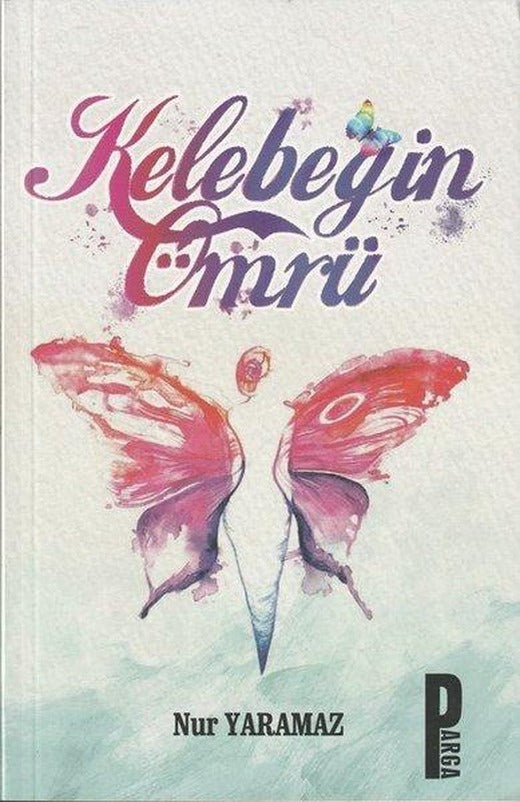 Kelebeğin Ömrü | Parga Yayıncılık (İnce Kapak)