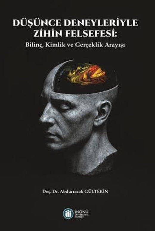 Düşünce Deneyleriyle Zihin Felsefesi: Bilinç, Kimlik ve Gerçeklik Arayışı