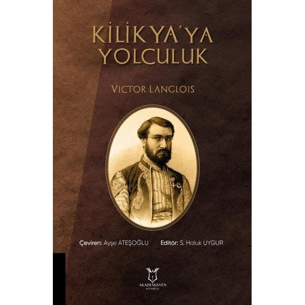Kilikya'ya Yolculuk | Akademisyen Kitabevi (Ciltsiz)