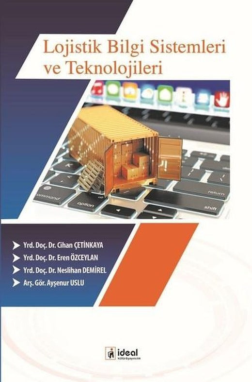Lojistik Bilgi Sistemleri ve Teknolojileri | İdeal Kültür Yayıncılık (İnce Kapak)