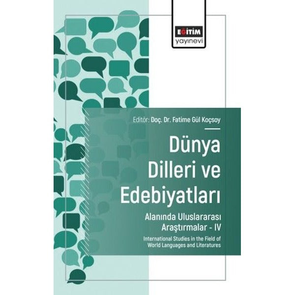 Dünya Dilleri ve Edebiyatları Alanında Uluslararası Araştırmalar 4 | Eğitim Yayınevi (İnce Kapak)