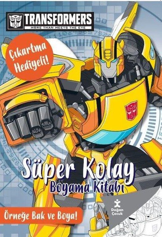 Transformers - Süper Kolay Boyama Kitabı - Çıkartma Hediyeli! Örneğe Bak ve Boya! | Doğan Çocuk (İnce Kapak)