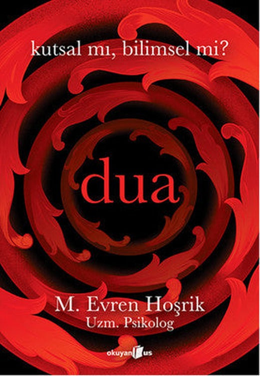 Dua - Kutsal mı Bilimsel mi? | Okuyan Us Yayınları