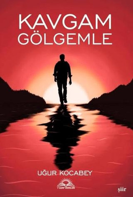 Kavgam Gölgemle | 7 Harf Yayınları (Ciltsiz)