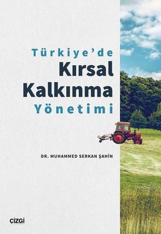 Türkiye'de Kırsal Kalkınma Yönetimi | Çizgi Kitapevi