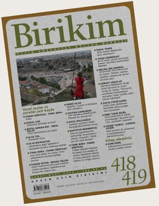 Birikim Aylık Sosyalist Kültür Dergisi Sayı: 418 - 419 Şubat Mart 2024 | Birikim Yayınları (Ciltsiz)