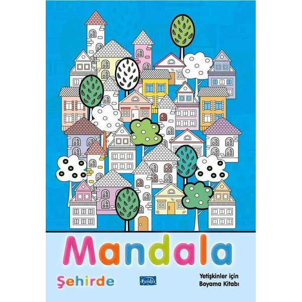 Mandala - Şehirde - Yetişkinler İçin Boyama Kitabı | Parıltı Yayınları