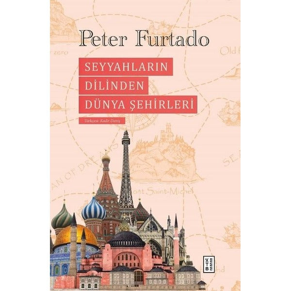 Seyyahların Dilinden Dünya Şehirleri | Ketebe Yayınları