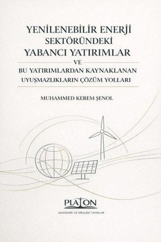 Yenilenebilir Enerji Sektöründeki Yabancı Yatırımlar | Platon Hukuk (Ciltsiz)