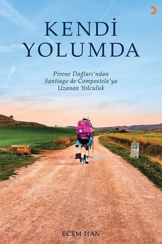 Kendi Yolumda - Pirene Dağları’ndan Santiago de Compostela'ya Uzanan Yolculuk | Cinius