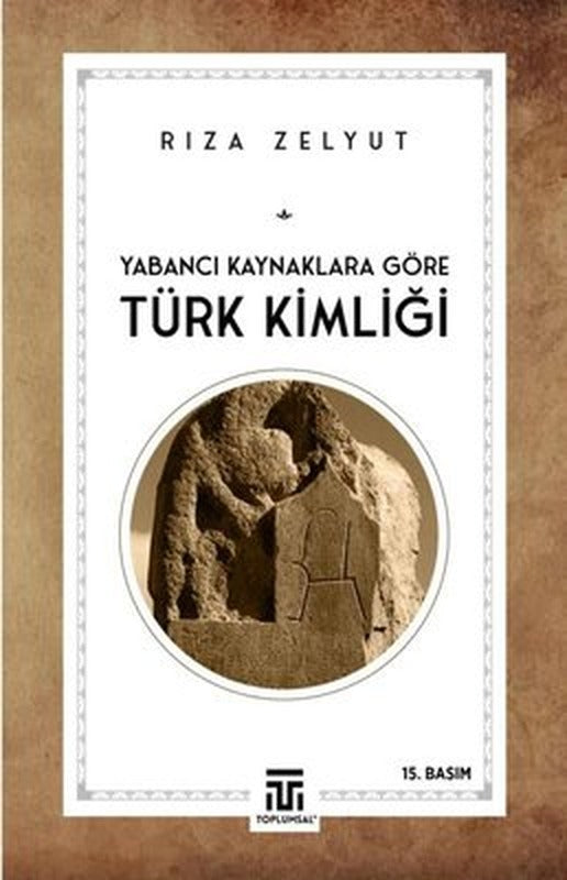 Yabancı Kaynaklara Göre Türk Kimliği | Toplumsal Kitap (İnce Kapak)