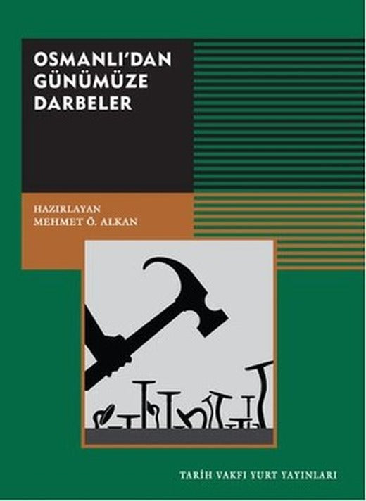 Osmanlı'dan Günümüze Darbeler | Tarih Vakfı Yurt Yayınları