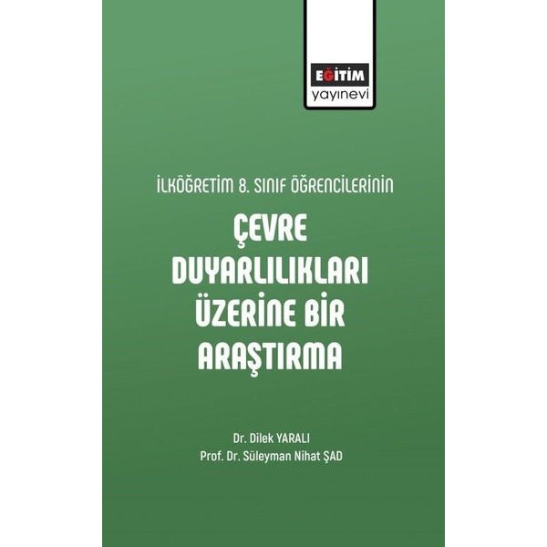 İlköğretim 8. Sınıf Öğrencilerinin Çevre Duyarlılıkları Üzerine Bir Araştırma | Eğitim Yayınevi - Bilimsel Eserler (Ciltsiz)