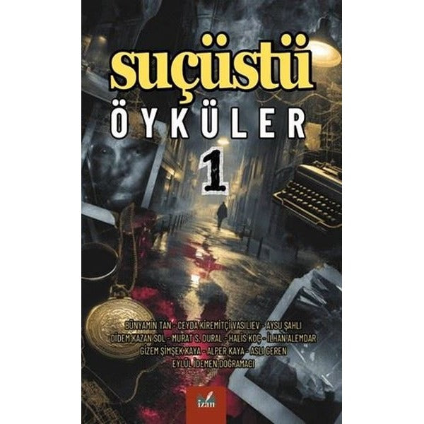 Suçüstü Öyküler 1 | İzan Yayıncılık (İnce Kapak)