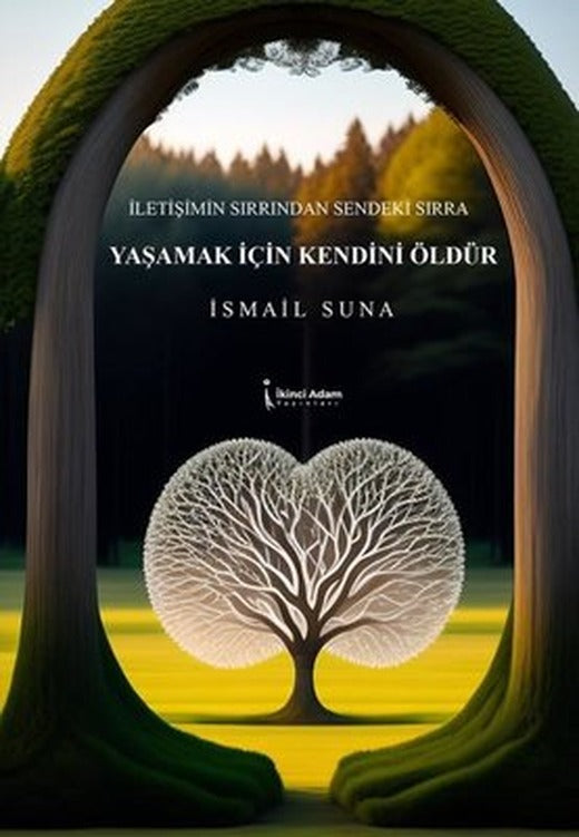 Yaşamak İçin Kendini Öldür | İkinci Adam Yayınları