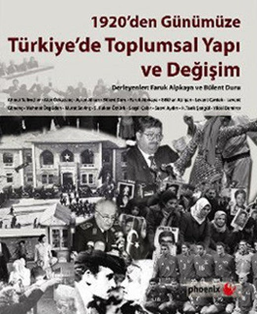 1920'den Günümüze Türkiye'de Toplumsal Yapı ve Değişim | Phoenix