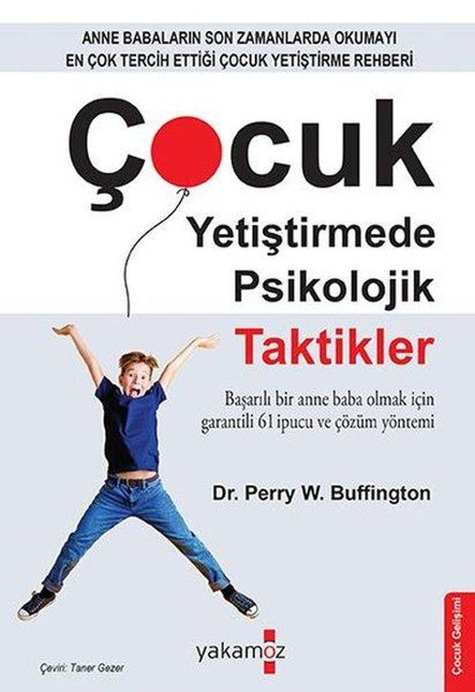 Anne Babalar İçin - Çocuk Yetiştirmede Psikolojik Taktikler | Yakamoz Yayınları - Çocuk Gelişimi Dizisi (İnce Kapak)