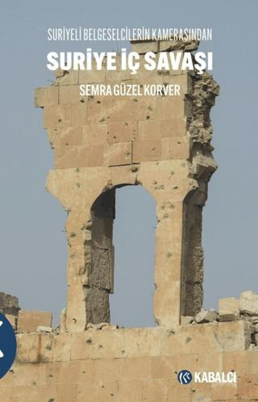 Suriye İç Savaşı Suriyeli Belgeselcilerin Kamerasından