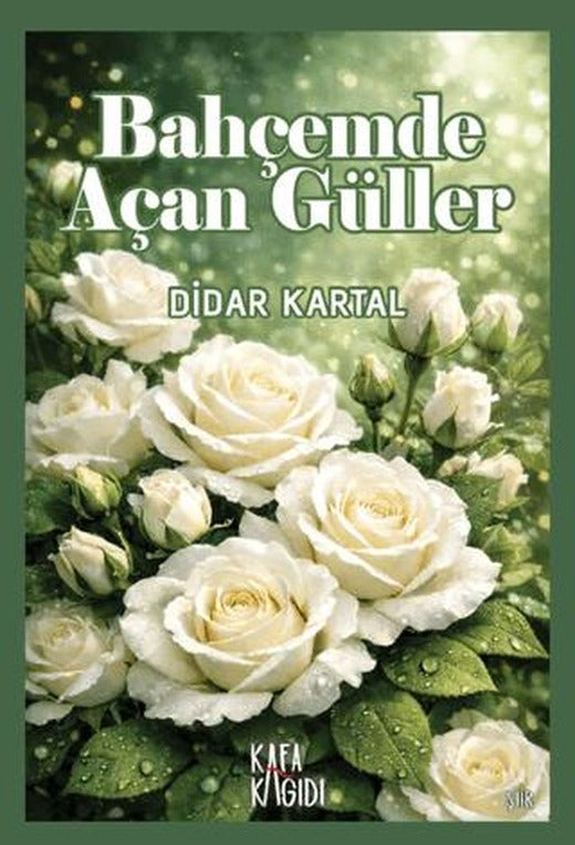 Bahçemde Açan Güller