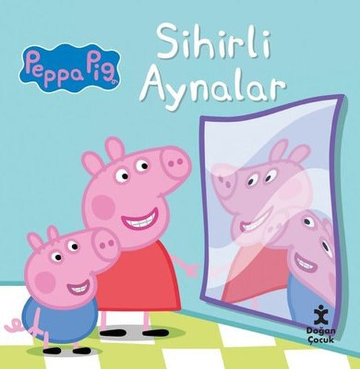 Peppa Pig - Sihirli Aynalar | Doğan Çocuk (İnce Kapak)