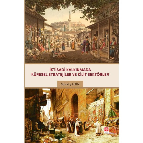 İktisadi Kalkınmada Küresel Stratejiler ve Kilit Sektörler