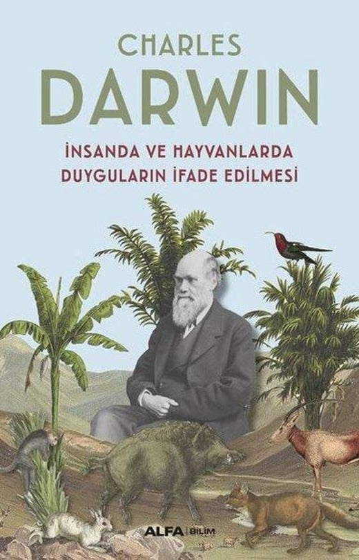 İnsanda ve Hayvanlarda Duyguların İfade Edilmesi | Alfa Yayıncılık (İnce Kapak)