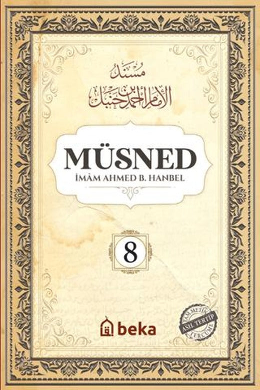 Müsned (8. Cilt - Arapça Metinli) | Beka Yayınları (Ciltli)