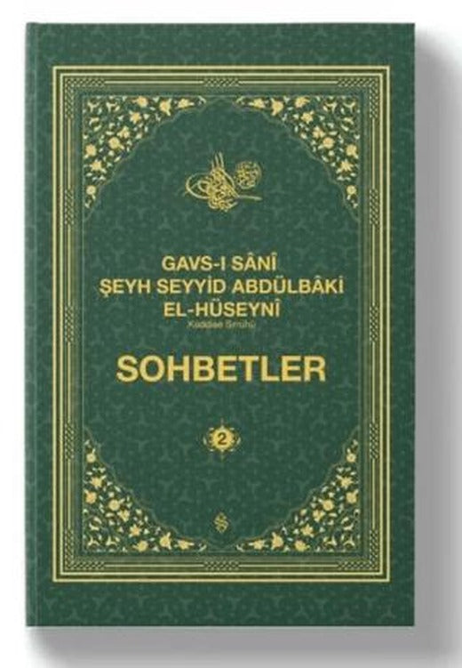 Gavsı Sani Şeyh Seyyid Abdülbaki El-Hüseyni (k.s.) Sohbetler - 2