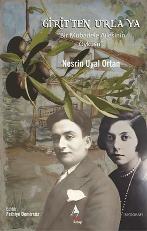 Girit'ten Urla'ya Bir Mübadele Ailesinin Öyküsü | A7 Kitap (İnce Kapak)