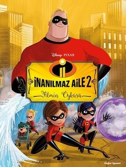 İnanılmaz Aile 2-Filmin Öyküsü | Doğan ve Egmont Yayıncılık