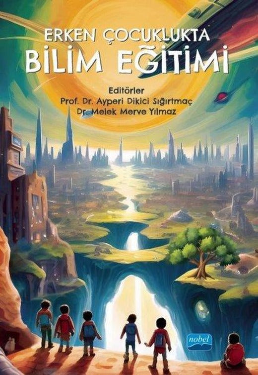 Erken Çocuklukta Bilim Eğitimi | Nobel Akademik Yayıncılık (İnce Kapak)
