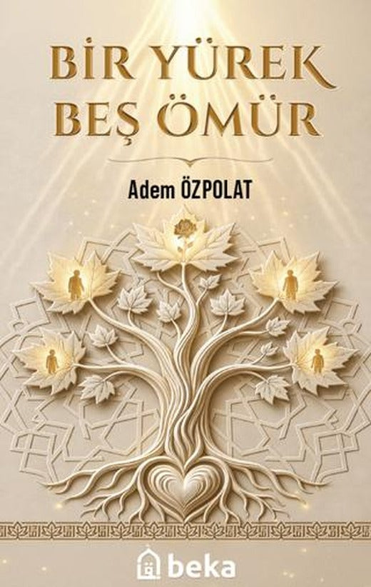 Bir Yürek Beş Ömür