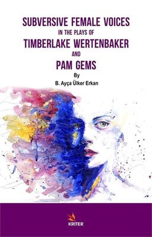 Subversive Female Voices in the Plays of Timberlake Wertenbaker and Pam Gems | Kriter