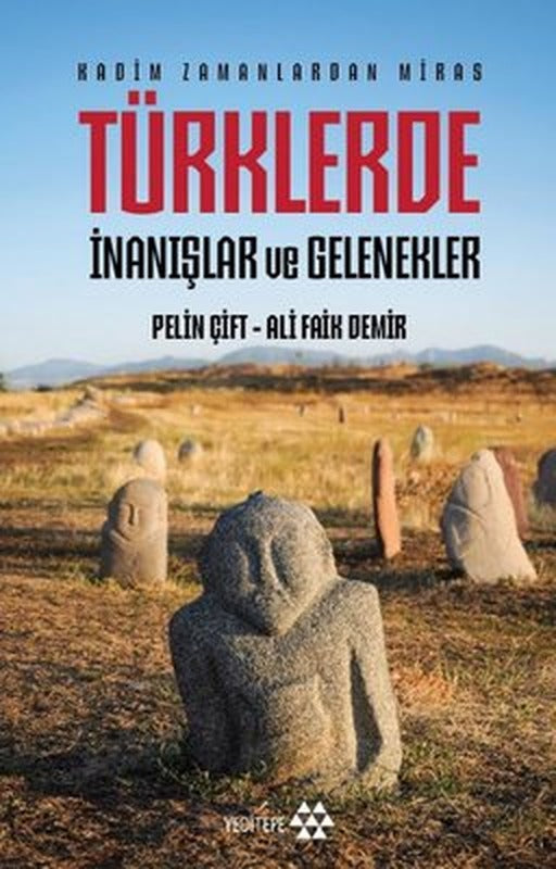 Türklerde İnanışlar ve Gelenekler - Kadim Zamanlardan Miras | Yeditepe Yayınevi (İnce Kapak)