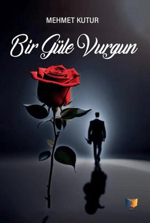 Bir Güle Vurgun | Ateş Yayınları (Ciltsiz)