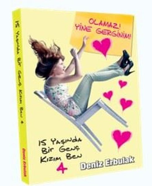 Olamaz! Yine Gerginim!-15 Yaşında Bir Genç Kızım Ben 4 | Doğan ve Egmont Yayıncılık (İnce Kapak)
